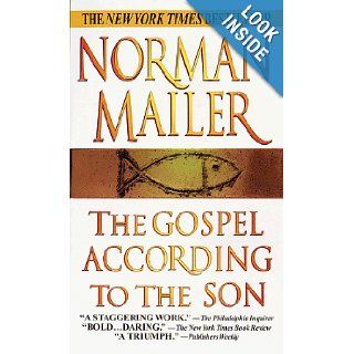 The Gospel According to the Son Norman Mailer 9780345421326 Books