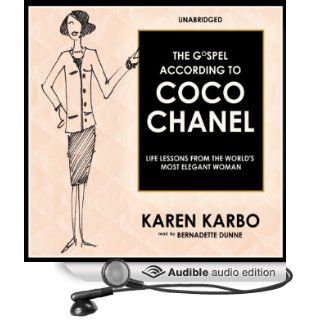 The Gospel According to Coco Chanel Life Lessons from the World's Most Elegant Woman (Audible Audio Edition) Karen Karbo, Bernadette Dunne Books