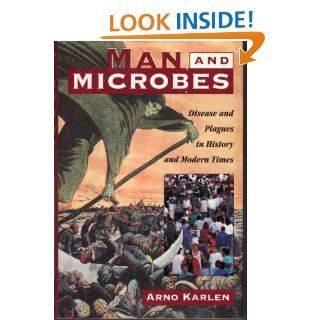 Man and Microbes Arno Karlen 9780874777598 Books