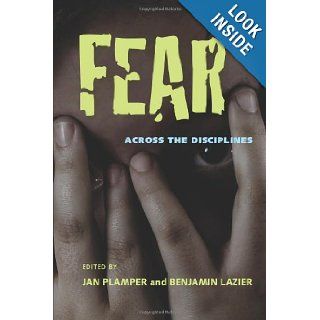Fear Across the Disciplines Jan Plamper, Benjamin Lazier 9780822962205 Books