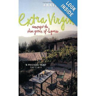 Extra Virgin Amongst the Olive Groves of Liguria Annie Hawes 9780140294231 Books