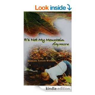 "It's Not My Mountain Anymore" eBook Barbara Woodall, Laurie Brunson Altieri Kindle Store