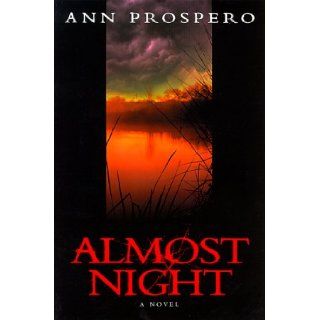 Almost Night Ann Prospero 9780525945321 Books