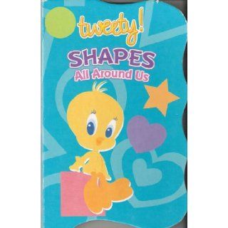 Tweety Shapes All Around Us Books