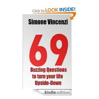 69 Buzzing Question to turn your life Upside Down Change Your Life Asking Better Questions eBook Simone Vincenzi Kindle Store