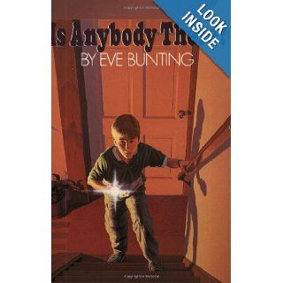 Is Anybody There? Eve Bunting 9780064403474 Books