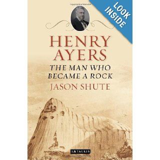 Henry Ayers The Man Who Became a Rock Jason Shute 9781848855632 Books
