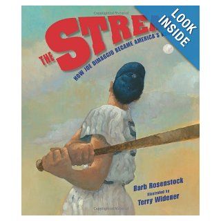 The Streak How Joe DiMaggio Became America's Hero Barb Rosenstock, Terry Widener 9781590789926 Books