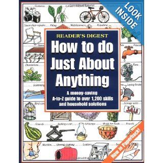 How to do just about anything Editors of Reader's Digest 9780895779366 Books
