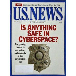 U. S. News & World Report Magazine (January 23, 1995) Is Anything Safe In Cyberspace? U. S. News & World Report Books