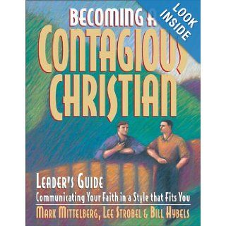 Becoming a Contagious Christian Leader's Guide Mark Mittelberg 0025986500818 Books