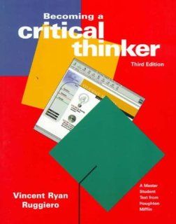 Becoming a Critical Thinker (9780395936801) Vincent Ryan Ruggiero Books
