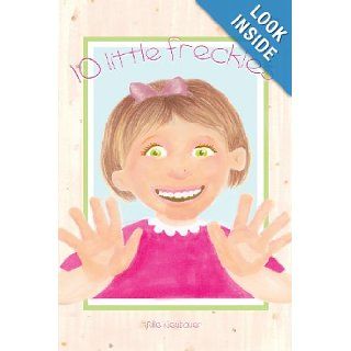 Ten Little Freckles Julie Neubauer 9781598867022 Books