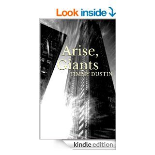 Arise, Giants eBook Timmy Dustin Kindle Store