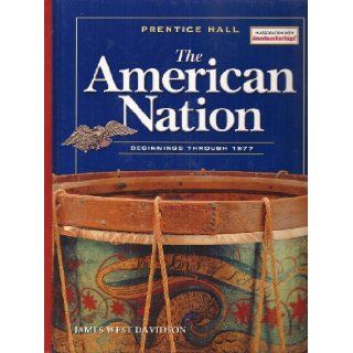 THE AMERICAN NATION 2005 BEGININGS TO 1877 STUDENT EDITION PRENTICE HALL 9780131817647 Books