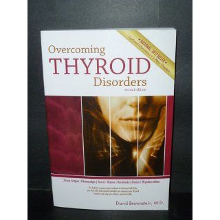 Overcoming Thyroid Disorders David Brownstein 9780966088229 Books