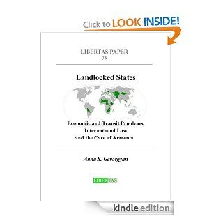 Landlocked States   Economic and Transit Problems, International Law and the Case of Armenia eBook Anna S. Gevorgyan Kindle Store