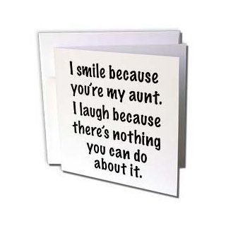 gc_112162_1 EvaDane   Funny Quotes   Because you're my aunt, Family humor   Greeting Cards 6 Greeting Cards with envelopes  Blank Greeting Cards 