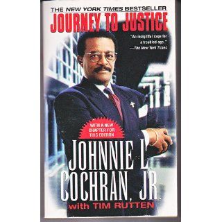 Journey to Justice Johnnie Cochran 9780345413673 Books