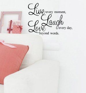 Live every moment, Laugh every day, Love beyond words Quote Wall Vinyl Sticker New Wall Decor Art Removable Mural Decal Letting Quotes Life (35x60cm, Black)  Nursery Wall Decor  Baby
