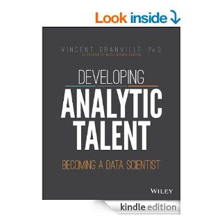 Developing Analytic Talent Becoming a Data Scientist eBook Vincent Granville Kindle Store