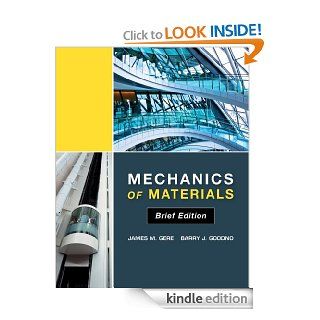 Mechanics of Materials, Brief Edition eBook James M. Gere, Barry J. Goodno Kindle Store