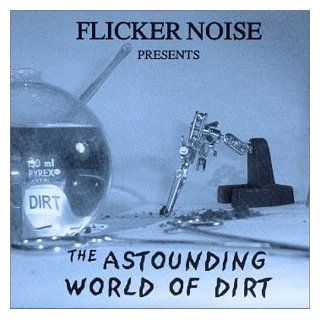 The Astounding World Of Dirt Music