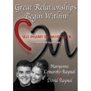 Great Relationships Begin Within Self Inquiry Divination Deck Maryanne Comaroto Raynal, David Raynal 9780974661032 Books