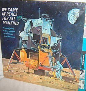 We Came In Peace For All Mankind A Recorded History of Space Exploration and the Triumph of the Lunar Landing Lp Music