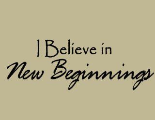 I Believe in New Beginnings Quote Wall Decals Vinyl Wall Art Quote Home Decor Sayings Lettering   Wall Decor Stickers  