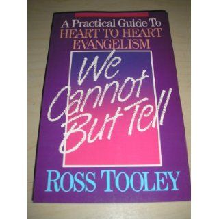 We Cannot but Tell Ross Tooley 9780961553432 Books