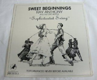 Sweet Beginnings, Ray Anthony   Sophisticated Swing Music