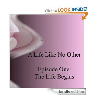 The Life Begins (A Life Like No Other)   Kindle edition by Lynette Kleinssaser. Literature & Fiction Kindle eBooks @ .
