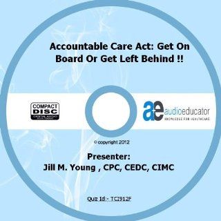 Accountable Care Act Get On Board Or Get Left Behind  Movies & TV