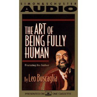 Art of Being Fully Human Leo Buscaglia 9780671520618 Books