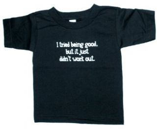 I tried being good it just didn't work out Kids T Shirt Clothing