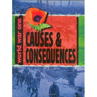 Causes and Consequences (World War One) Simon Adams 9780749651510 Books