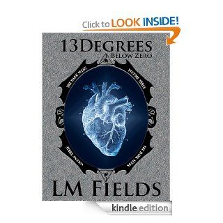 13 Degrees Below Zero (Dark Seeds Book 3) eBook LM Fields, Linda Fields Kindle Store