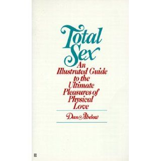 Total Sex Dan Abelow 9780425112052 Books