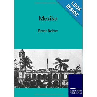 Mexiko (German Edition) Ernst Below 9783864444944 Books