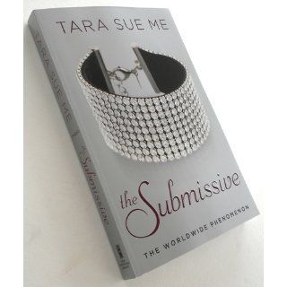 The Submissive The Submissive Series Tara Sue Me 9780451466228 Books