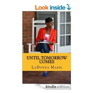 Until Tomorrow Comes eBook LaDonna Marie Kindle Store