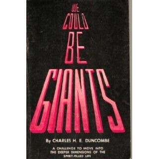We could be giants Charles H. E Duncombe Books