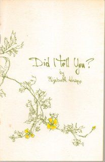 Did I Tell You? A Message to a Daughter as She is Almost Grown Elizabeth Knapp Books