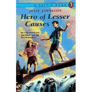 Hero of Lesser Causes Julie Johnston 9780140369984 Books