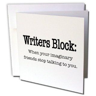 gc_157392_1 EvaDane   Funny Quotes   Writers block, when your imaginary friends stop talking to you. English. Writing. Author. Novelist.   Greeting Cards 6 Greeting Cards with envelopes 