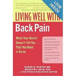 Living Well with Back Pain What Your Doctor Doesn't Tell YouThat You Need to Know (Living Well (Collins)) Robert B. Winter, Marilyn L. Bach Books