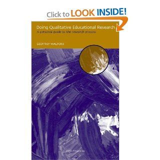 Doing Qualitative Educational Research Geoffrey Walford 9780826447029 Books