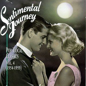 Sentimental Journey Pop Vocal Classics, Vol. 4 (1954 1959) Music