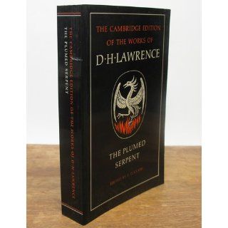 The Plumed Serpent (The Cambridge Edition of the Works of D. H. Lawrence) D. H. Lawrence, L. D. Clark 9780521294225 Books